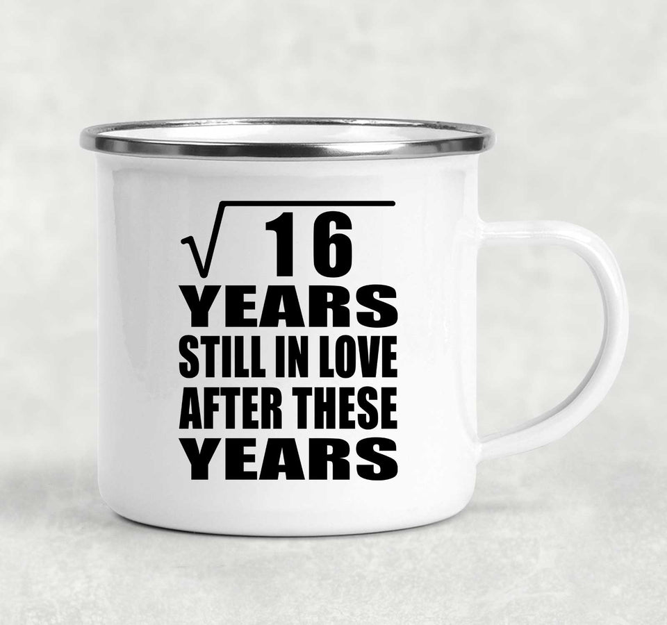 4th Anniversary Square Root of 16 Years Still In Love - 12oz Camping Mug