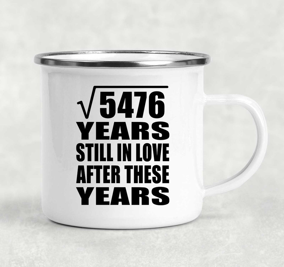 74th Anniversary Square Root of 5476 Years Still In Love - 12oz Camping Mug