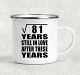 9th Anniversary Square Root of 81 Years Still In Love - 12oz Camping Mug