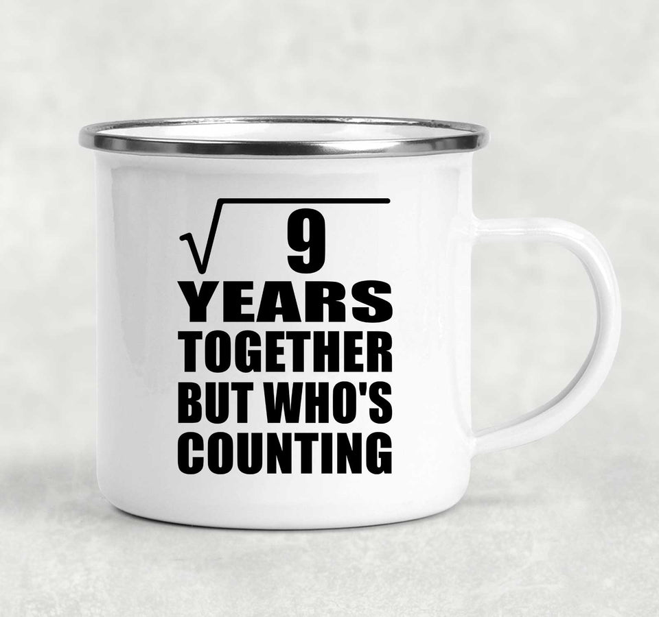 3rd Anniversary Square Root of 9 Years Who's Counting - 12oz Camping Mug