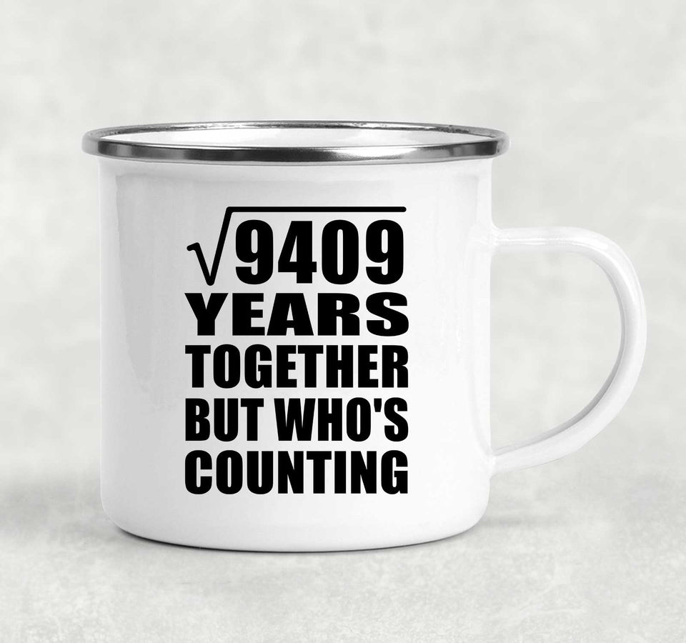 97th Anniversary Square Root of 9409 Years Who's Counting - 12oz Camping Mug