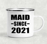 Maid Since 2021 - 12oz Camping Mug
