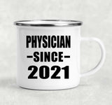Physician Since 2021 - 12oz Camping Mug
