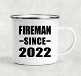Fireman Since 2022 - 12oz Camping Mug