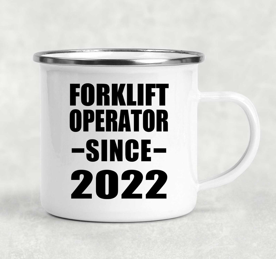 Forklift Operator Since 2022 - 12oz Camping Mug