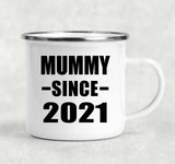 Mummy Since 2021 - 12oz Camping Mug