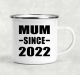 Mum Since 2022 - 12oz Camping Mug