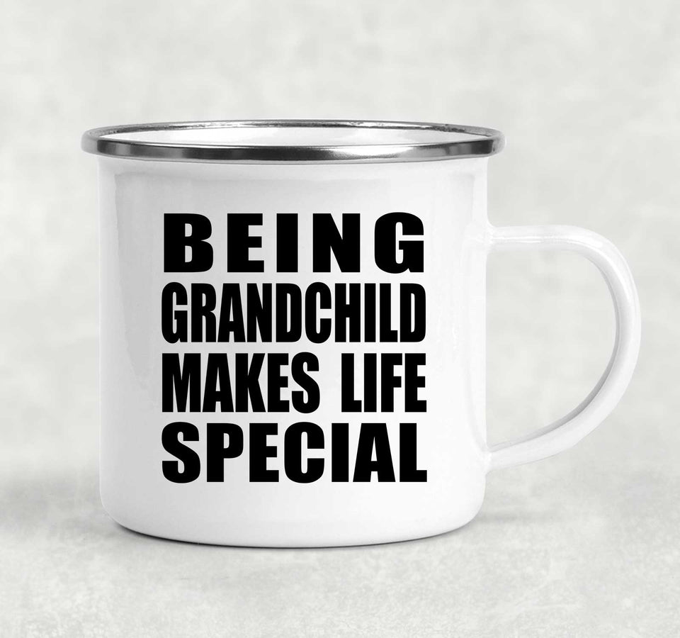 Being Grandchild Makes Life Special - 12oz Camping Mug