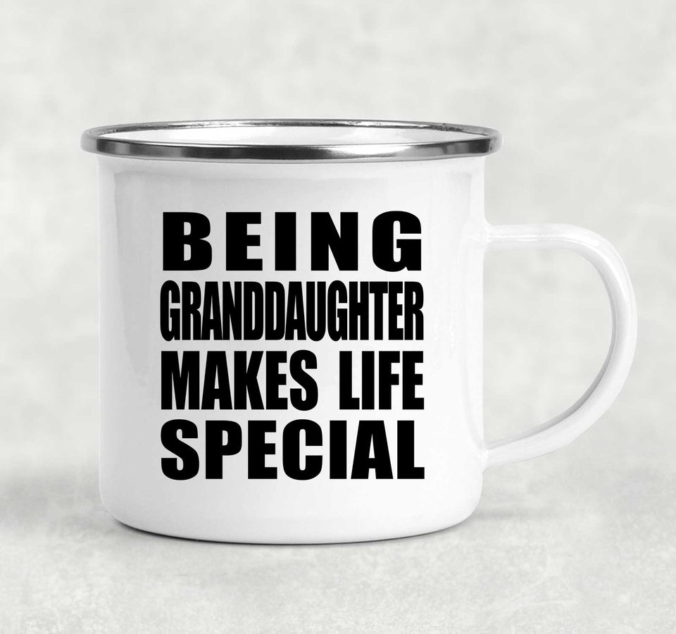 Being Granddaughter Makes Life Special - 12oz Camping Mug