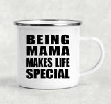 Being Mama Makes Life Special - 12oz Camping Mug