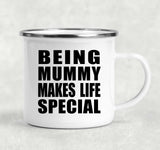 Being Mummy Makes Life Special - 12oz Camping Mug