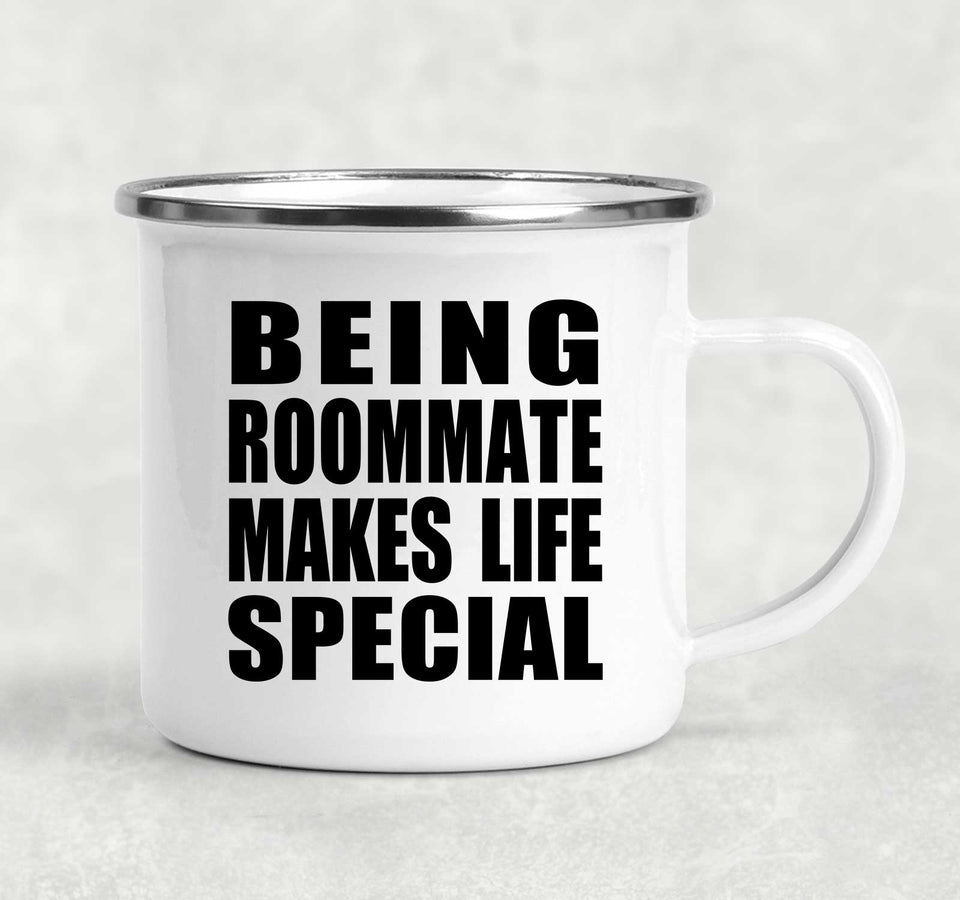 Being Roommate Makes Life Special - 12oz Camping Mug