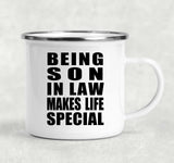 Being Son In Law Makes Life Special - 12oz Camping Mug