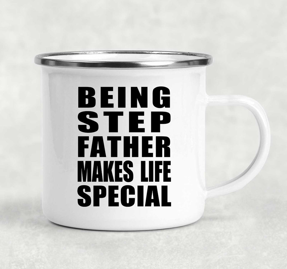 Being Step Father Makes Life Special - 12oz Camping Mug