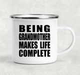 Being Grandmother Makes Life Complete - 12oz Camping Mug