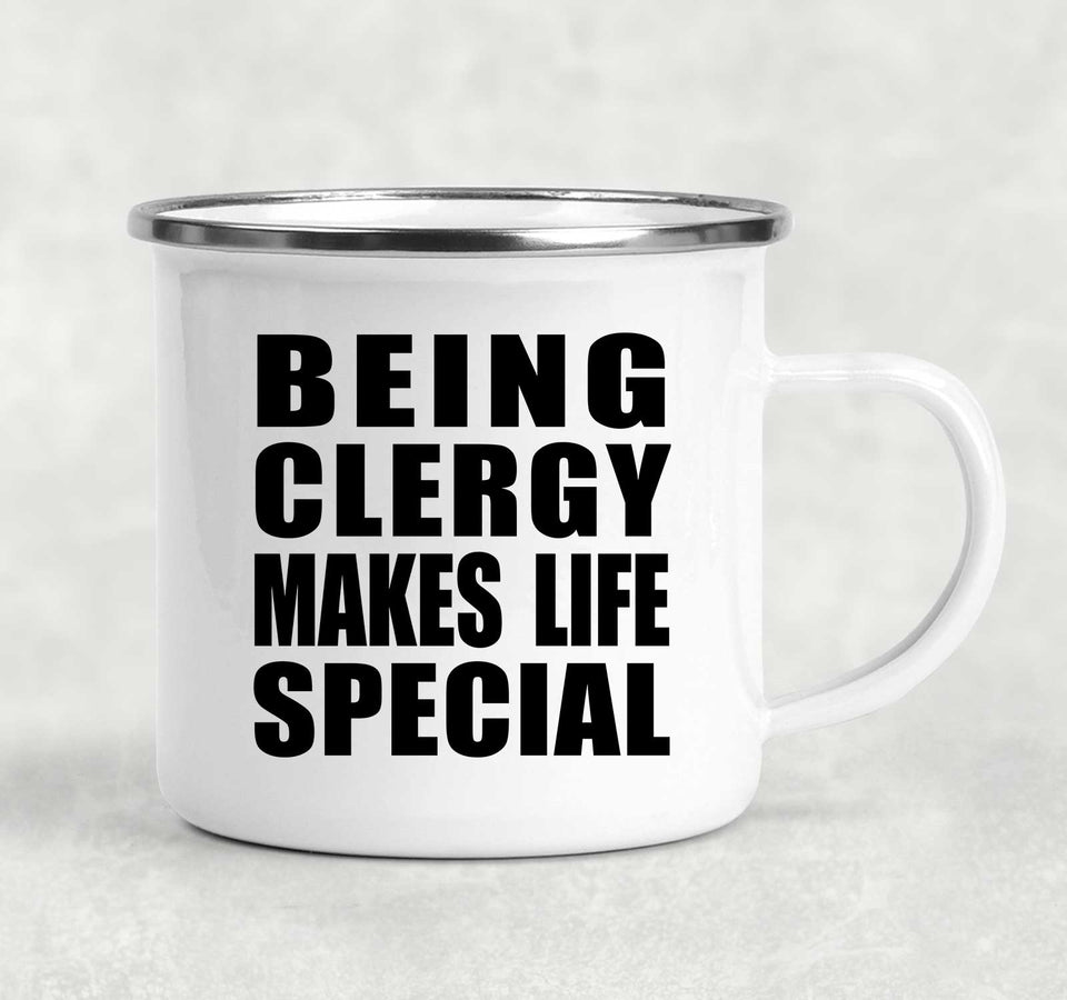 Being Clergy Makes Life Special - 12oz Camping Mug