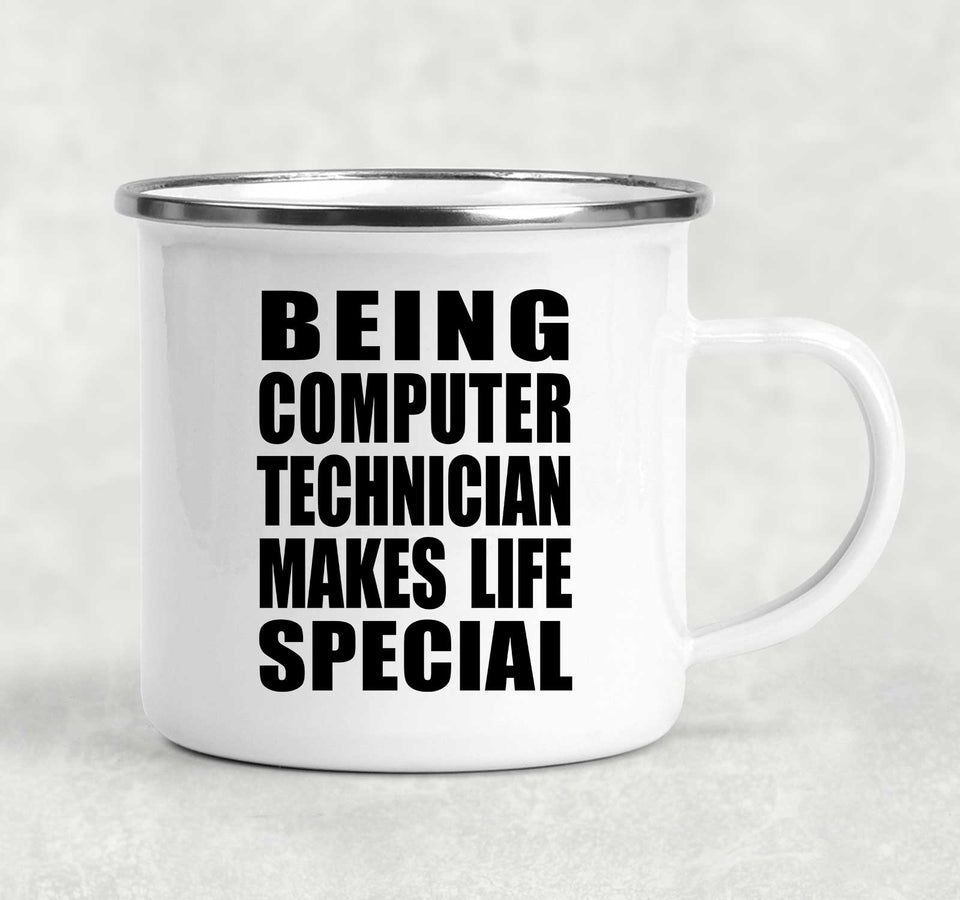 Being Computer Technician Makes Life Special - 12oz Camping Mug