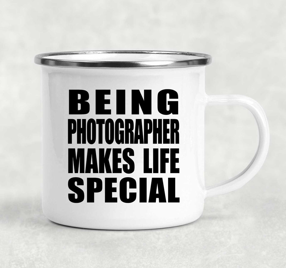 Being Photographer Makes Life Special - 12oz Camping Mug