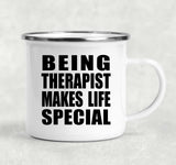 Being Therapist Makes Life Special - 12oz Camping Mug