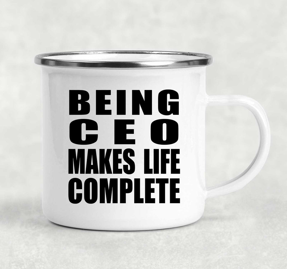 Being CEO Makes Life Complete - 12oz Camping Mug