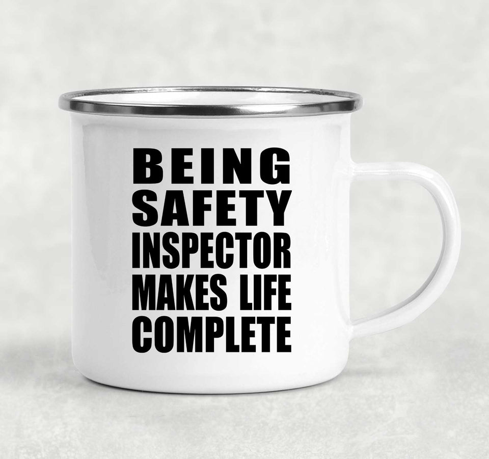 Being Safety Inspector Makes Life Complete - 12oz Camping Mug