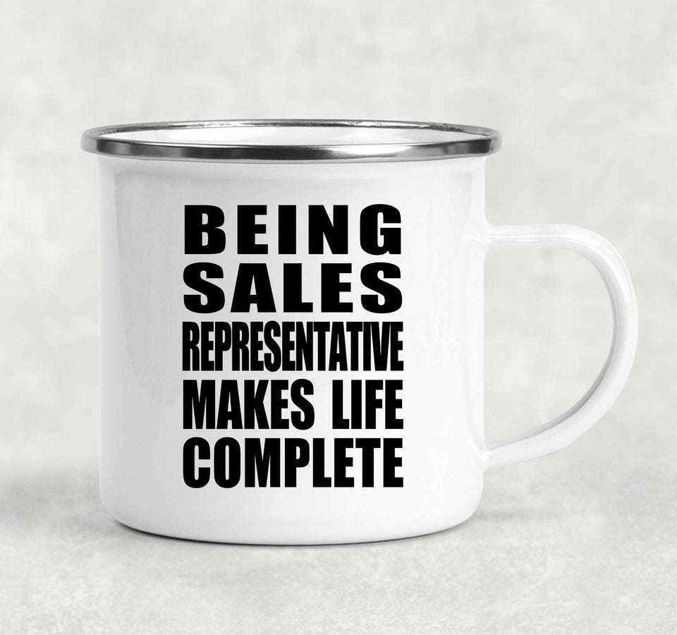 Being Sales Representative Makes Life Complete - 12oz Camping Mug