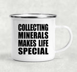 Collecting Minerals Makes Life Special - 12oz Camping Mug