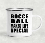 Bocce Ball Makes Life Special - 12oz Camping Mug