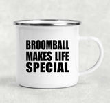 Broomball Makes Life Special - 12oz Camping Mug