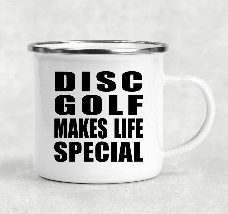 Disc Golf Makes Life Special - 12oz Camping Mug