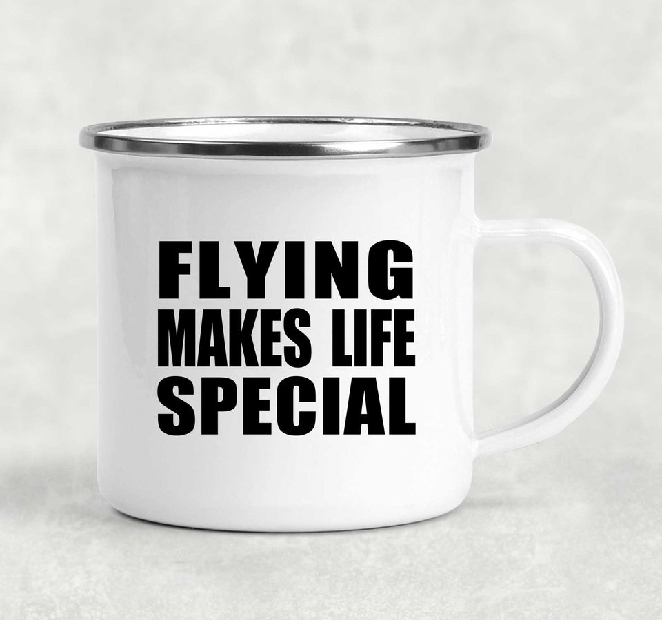 Flying Makes Life Special - 12oz Camping Mug
