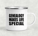Genealogy Makes Life Special - 12oz Camping Mug