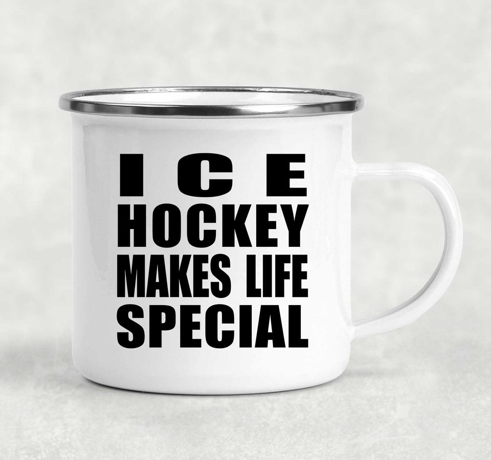 Ice Hockey Makes Life Special - 12oz Camping Mug