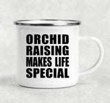 Orchid Raising Makes Life Special - 12oz Camping Mug