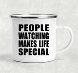 People Watching Makes Life Special - 12oz Camping Mug
