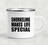 Snorkeling Makes Life Special - 12oz Camping Mug