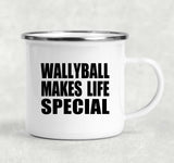 Wallyball Makes Life Special - 12oz Camping Mug