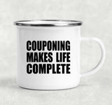 Couponing Makes Life Complete - 12oz Camping Mug