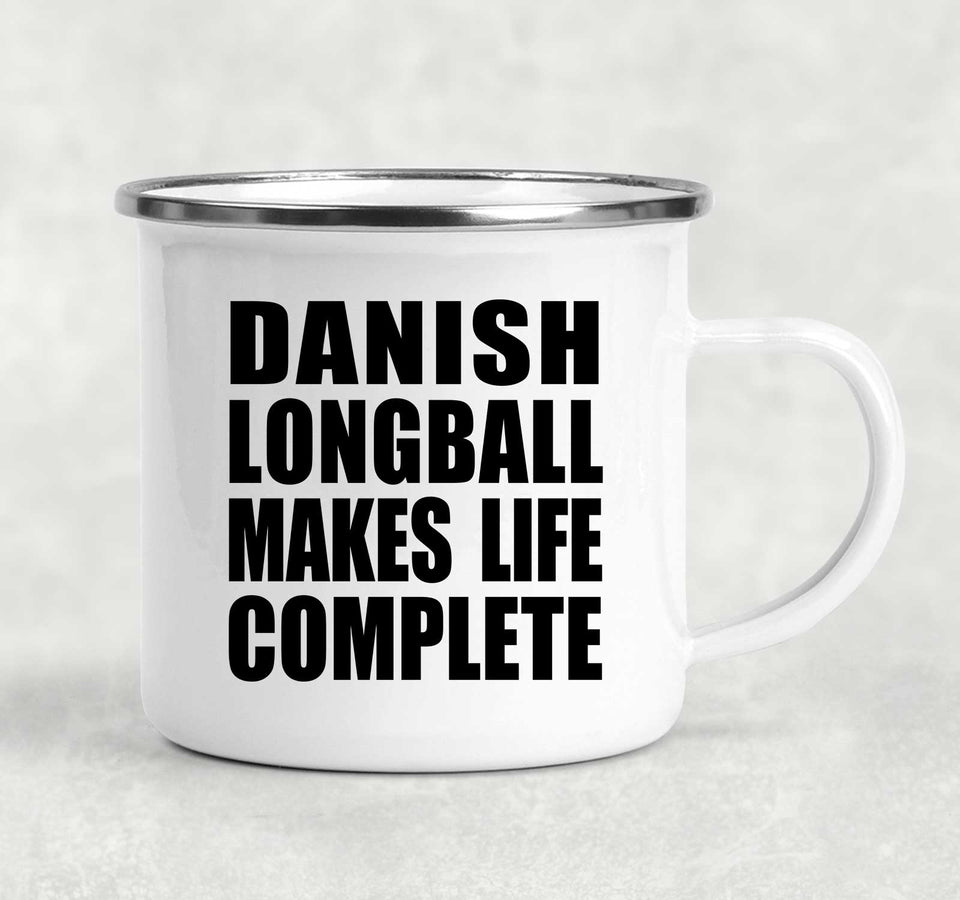 Danish Longball Makes Life Complete - 12oz Camping Mug