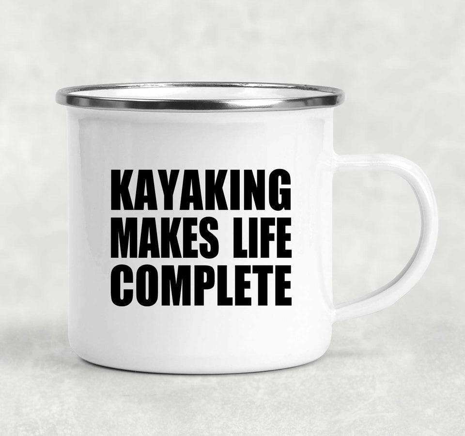 Kayaking Makes Life Complete - 12oz Camping Mug