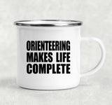Orienteering Makes Life Complete - 12oz Camping Mug