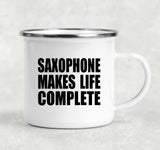 Saxophone Makes Life Complete - 12oz Camping Mug