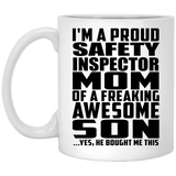 Proud Safety Inspector Mom Of Awesome Son - 11 Oz Coffee Mug