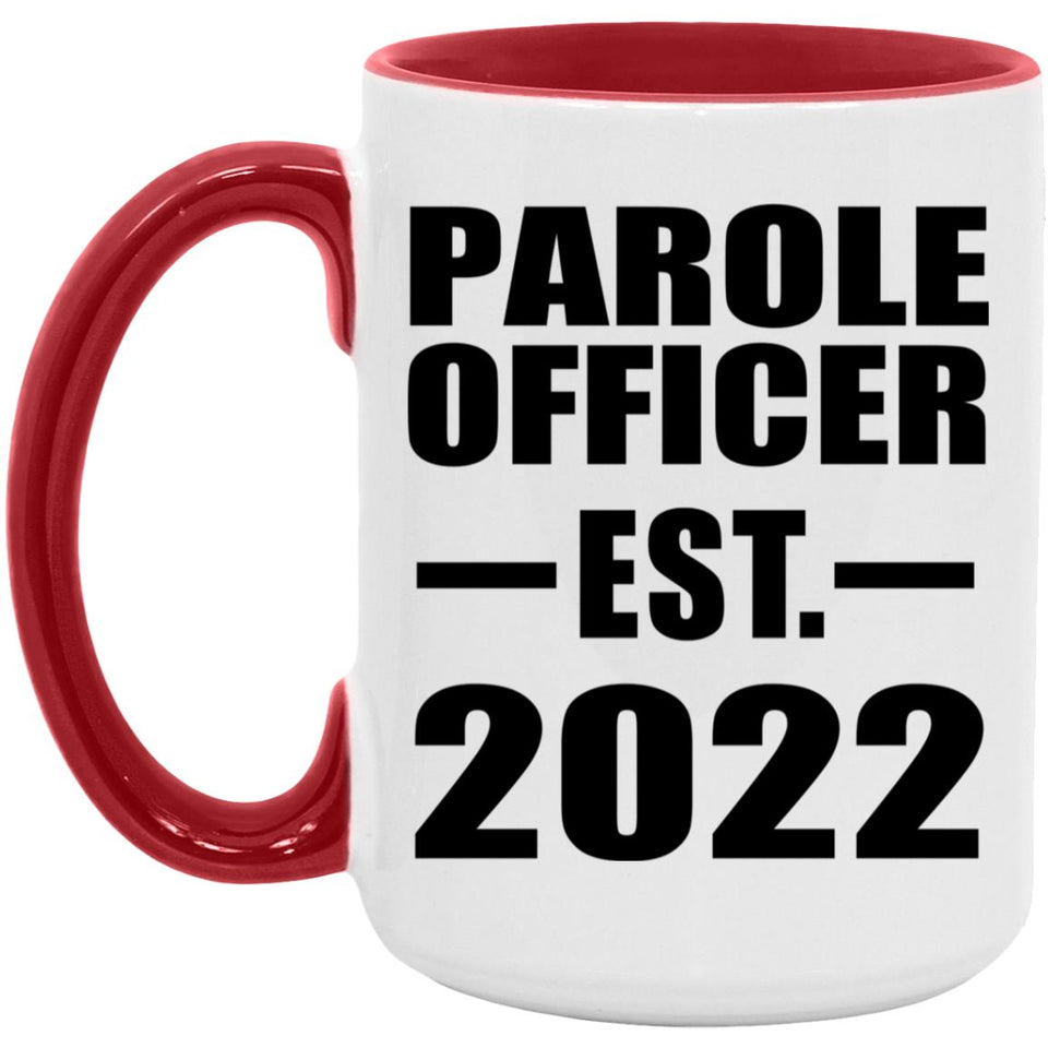 Parole Officer Established EST. 2022 - 15oz Accent Mug Red