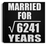 79th Anniversary Married For Square Root of 6241 Years - Canvas Square