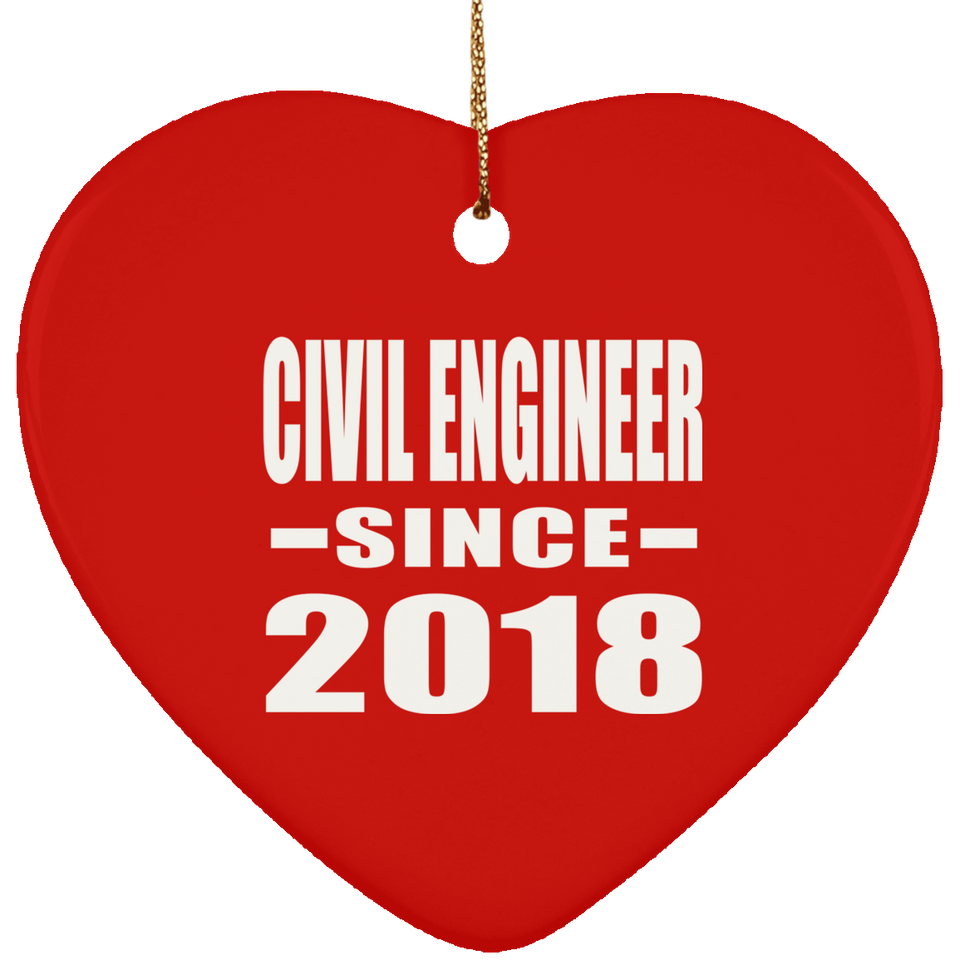 Civil Engineer Since 2018 - Heart Ornament
