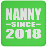 Nanny Since 2018 - Drink Coaster