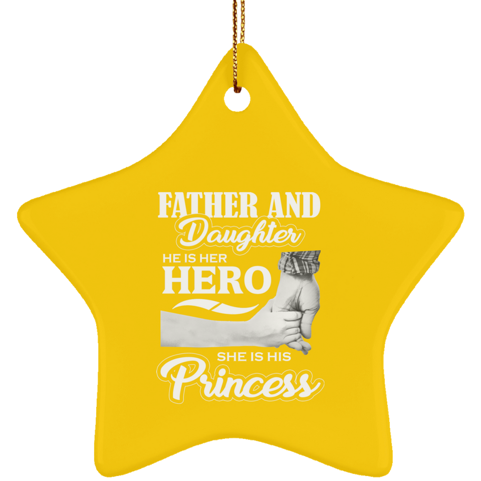 Father & Daughter, He is Her Hero, She is His Princess - Star Ornament