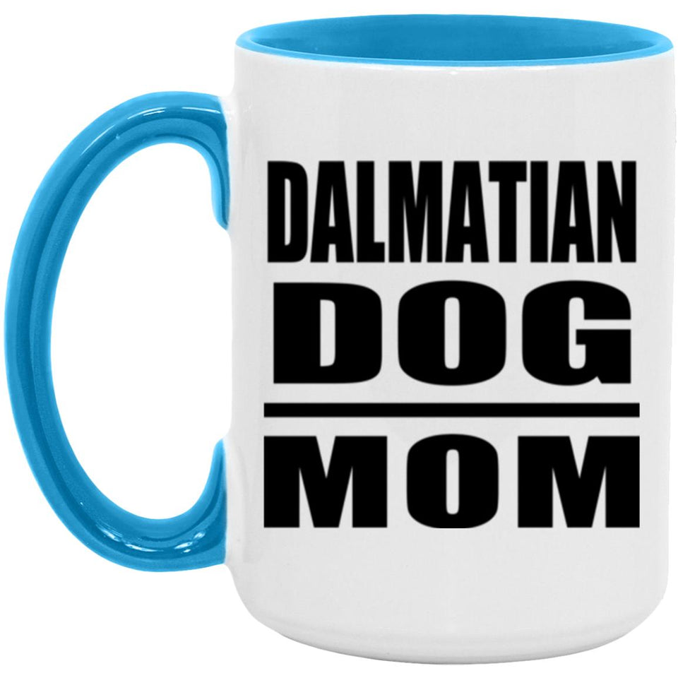 Dalmatian Dog Mom - 15oz Accent Mug Blue