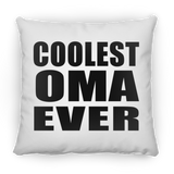 Coolest Oma Ever - Throw Pillow